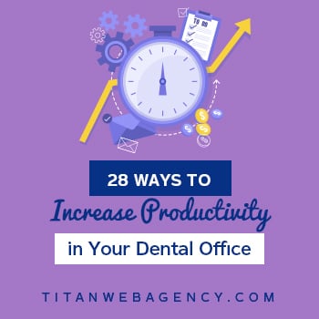 29 Ways to Increase Productivity in Your Dental Office - Square - 1