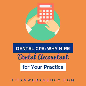 Hiring a Dental CPA for Your Practice: How to Find Qualified Accountants for Dentists