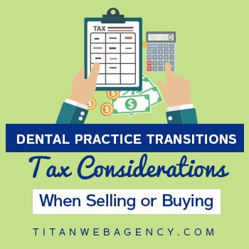 Dental-Practice-Transitions-Tax-Considerations-When-Selling-or-Buying-Square