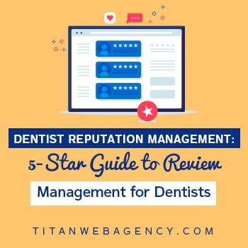 Dentist Reputation Management: 5-Star Guide to Review Management for Dentists