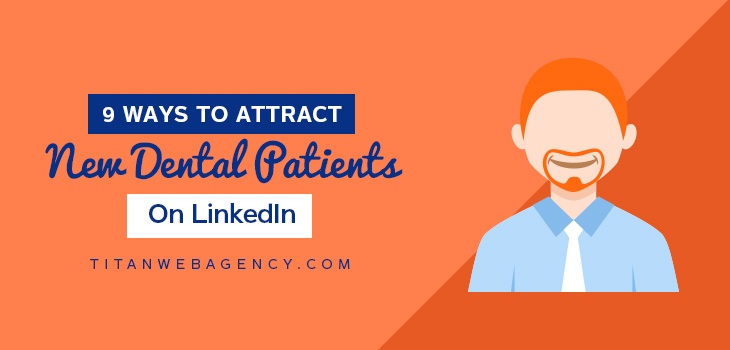 9 Ways To Attract New Dental Patients On LinkedIn-media-1
