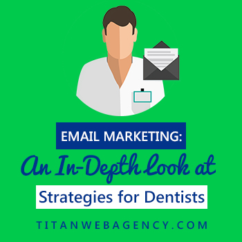 email marketing strategies for dentists