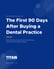 Cover of the free First 90 Days After Buying a Dental Practice guide