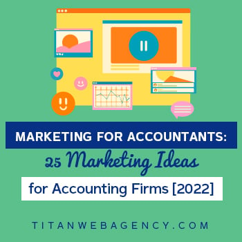 Marketing for Accountants: 25 Marketing Ideas for Accounting Firms