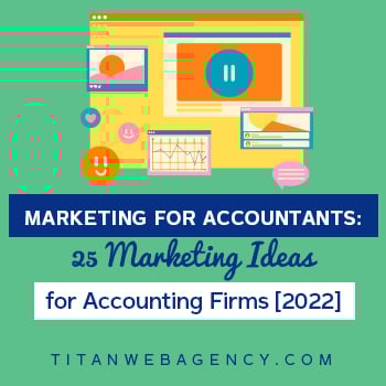 Marketing for Accountants: 25 Marketing Ideas for Accounting Firms