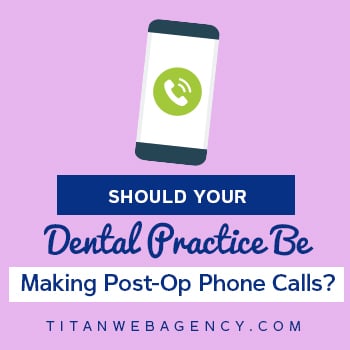 Should Your Dental Practice Be Making Post-Op Phone Calls - Square