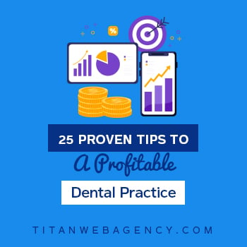 25 Strategies to Make Dental Practice More Profitable
