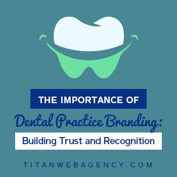 The Importance of Dental Practice Branding Building Trust and Recognition - Square