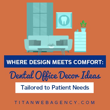Where Design Meets Comfort Dental Office Decor Ideas Tailored to Patient Needs - Square