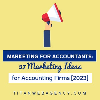 27 Effective Marketing Strategies for Accounting Firms in 2023