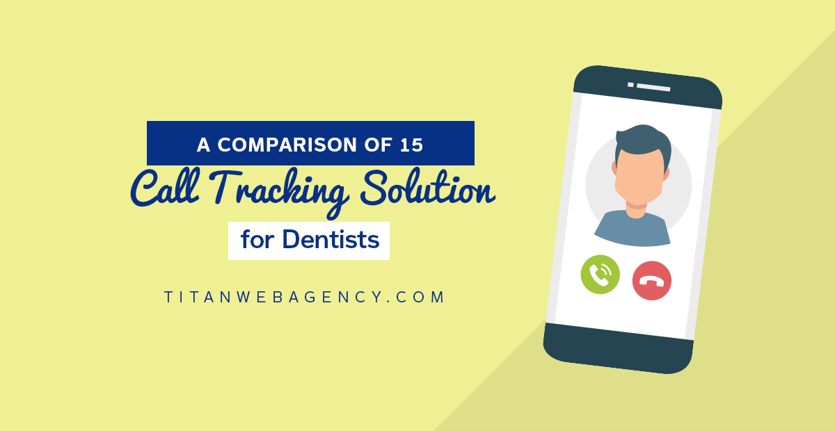 A Comparison of 15 Call Tracking Solutions for Dentists