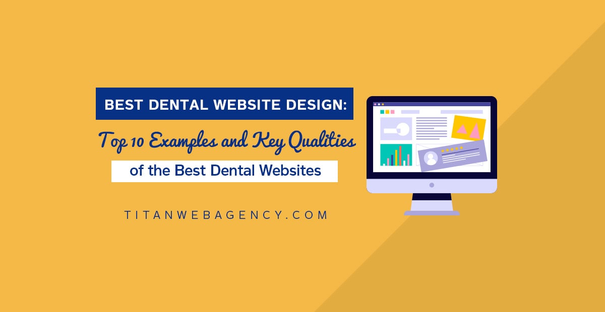 Best Dental Website Design: 10 Examples and Key Qualities of the Best Dental Websites