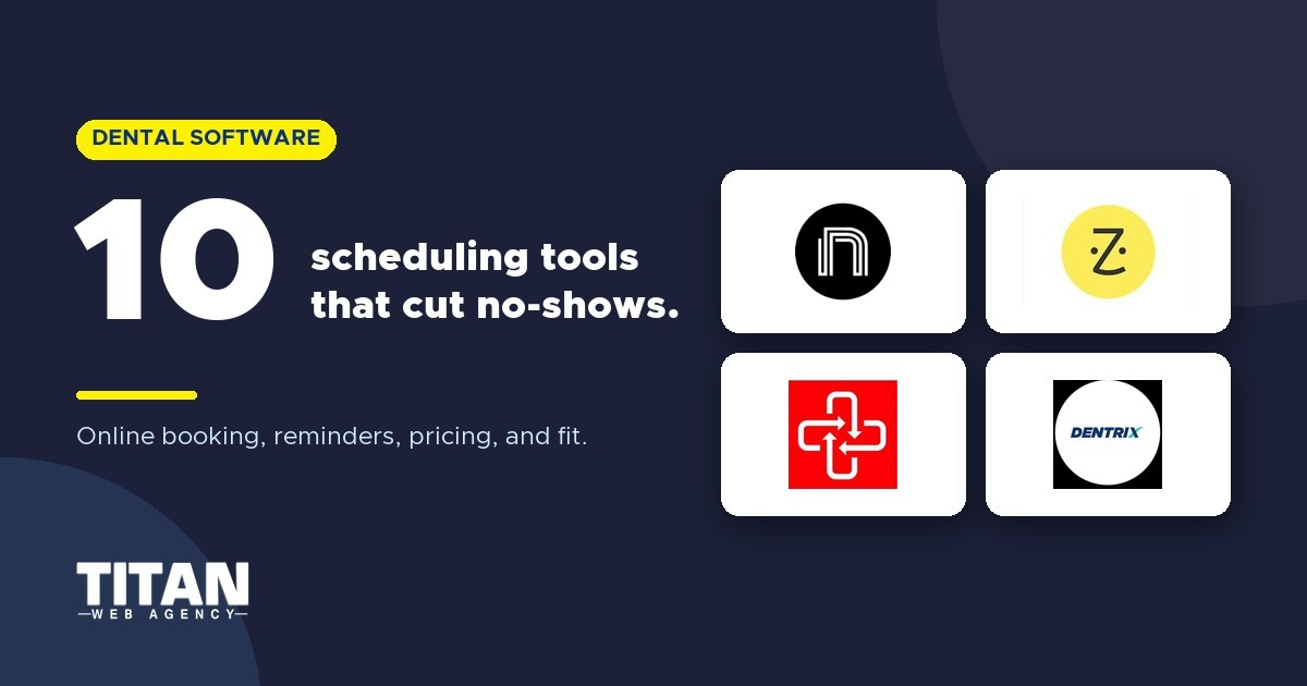 Top 10 Dental Scheduling Software Options for 2026: Grow Your Practice and Reduce No-Shows