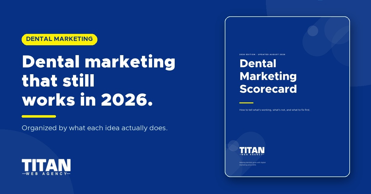 Dental Marketing Strategies & Ideas That Still Work in 2026