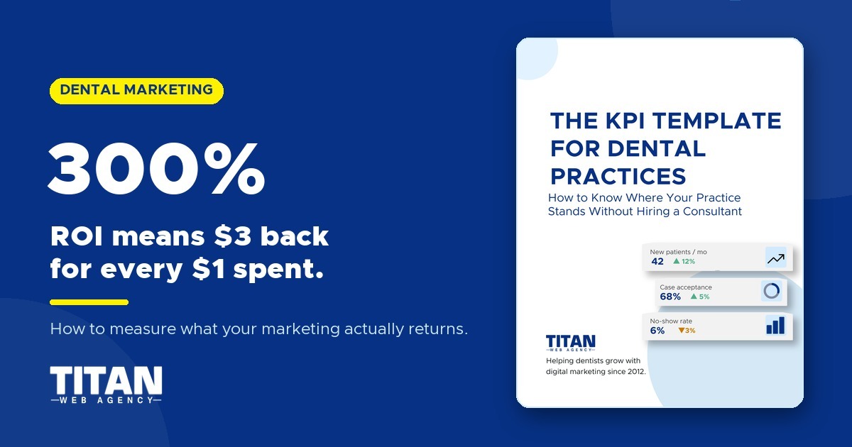 Dental Marketing ROI: How to Measure What’s Working (and What It Should Look Like)