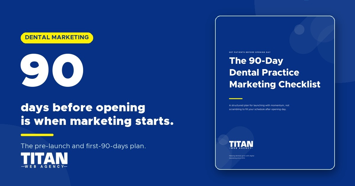 How to Market a New Dental Practice: Pre-Launch & First 90 Days Plan