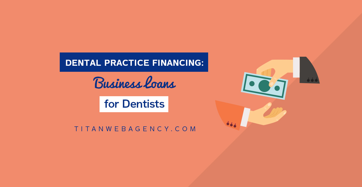 Dental Practice Financing: Business Loans for Dentists