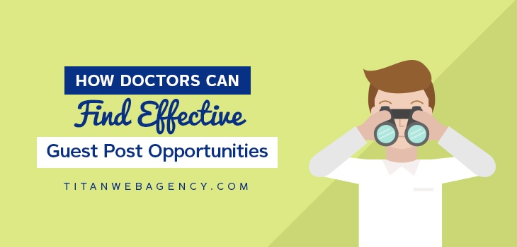 How Doctors Can Find Effective Guest Post Opportunities