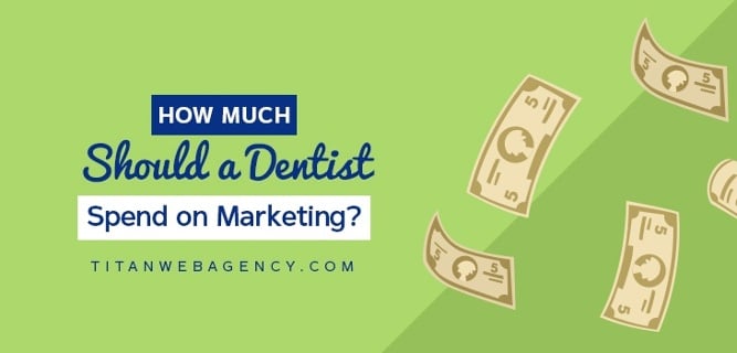How Much Should A Dentist Spend On Marketing?