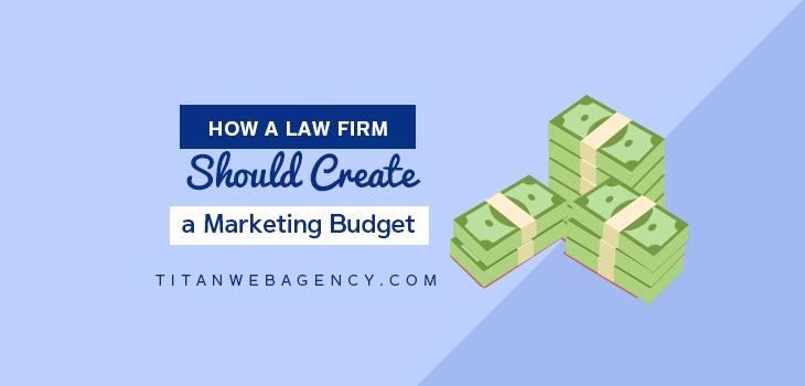 A Guide to Creating Your Law Firm Marketing Budget