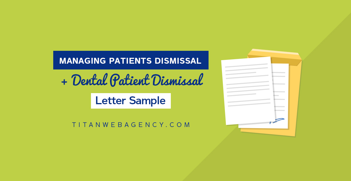 Managing Dental Patients Dismissal [Sample Patient Dismissal Letter]